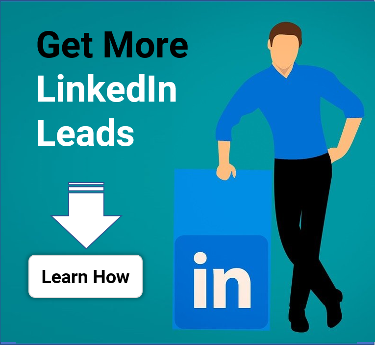 an image with a guy sleaning on the Linkedin Logo saying - Get more LinkedIn leads