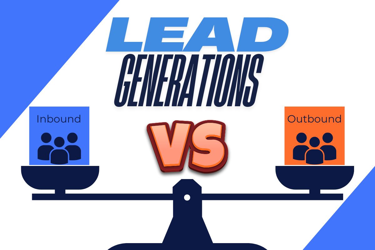 Inbound vs. Outbound Lead Generation – Balanced Comparison of Lead Generation Strategies