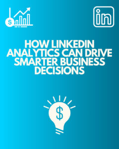 An image showing article title "How LinkedIn Analytics Can Drive Smarter Business Decisions" with lightbulb under it